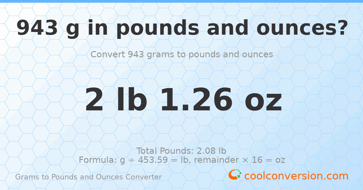 943 g to lb and oz — 943 g = 2 lb 1.26 oz