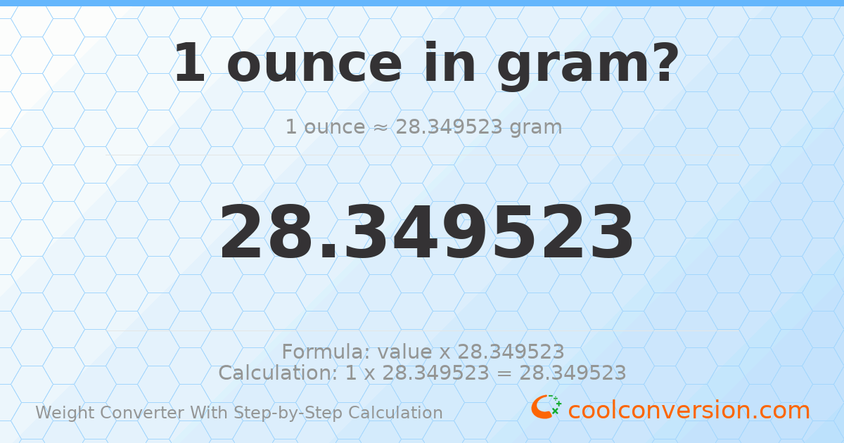 1 ounce = 28.3495 grams