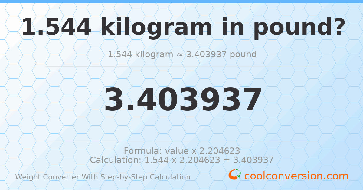 1.544 kilograms = 3.40394 pounds