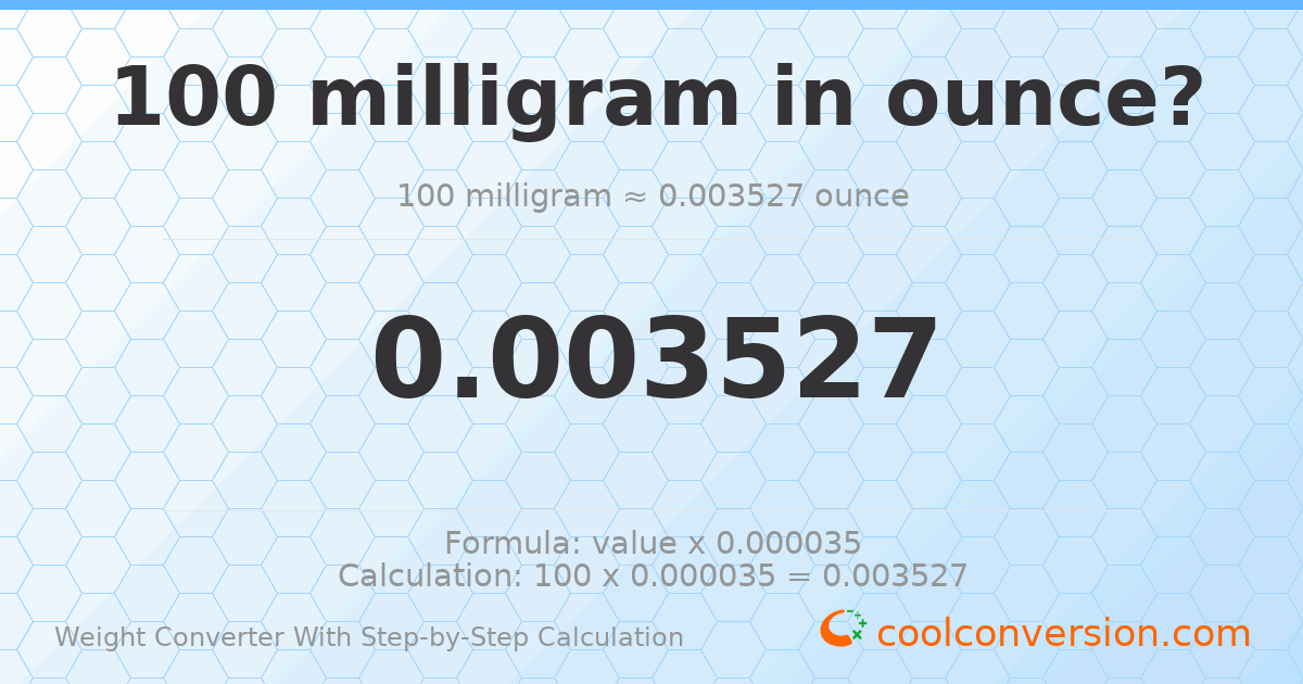 100 milligrams = 0.0035274 ounces
