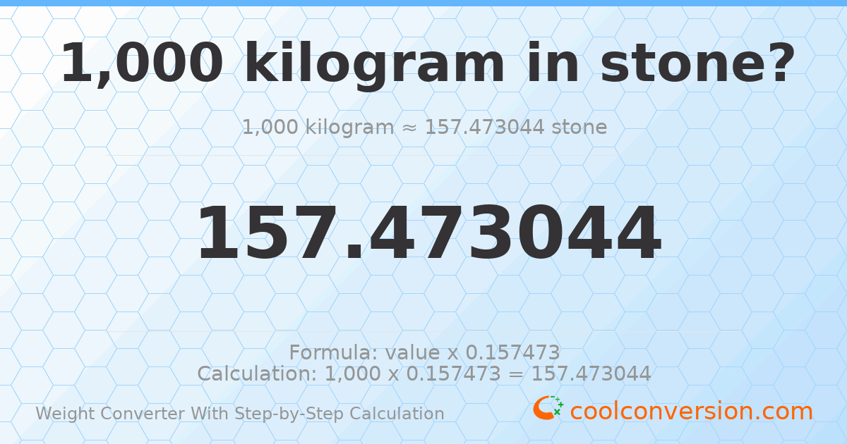 1000 kilograms = 157.473 stones