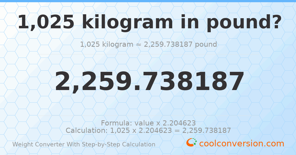 1025 kilograms = 2259.74 pounds