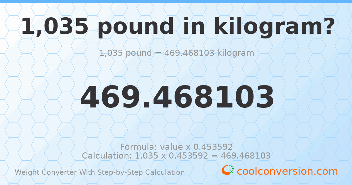 1035 pounds = 469.468 kilograms