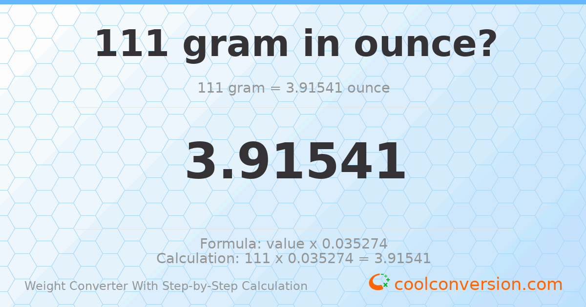 111 grams = 3.91541 ounces