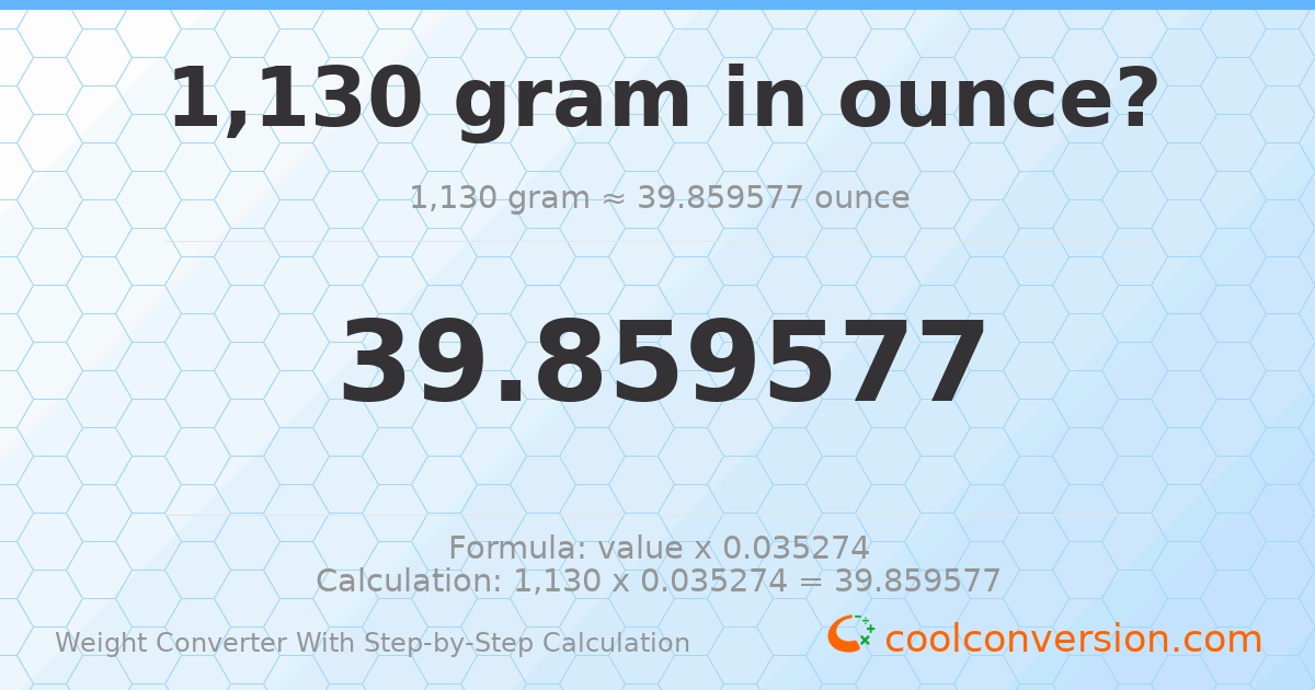 1130 grams = 39.8596 ounces