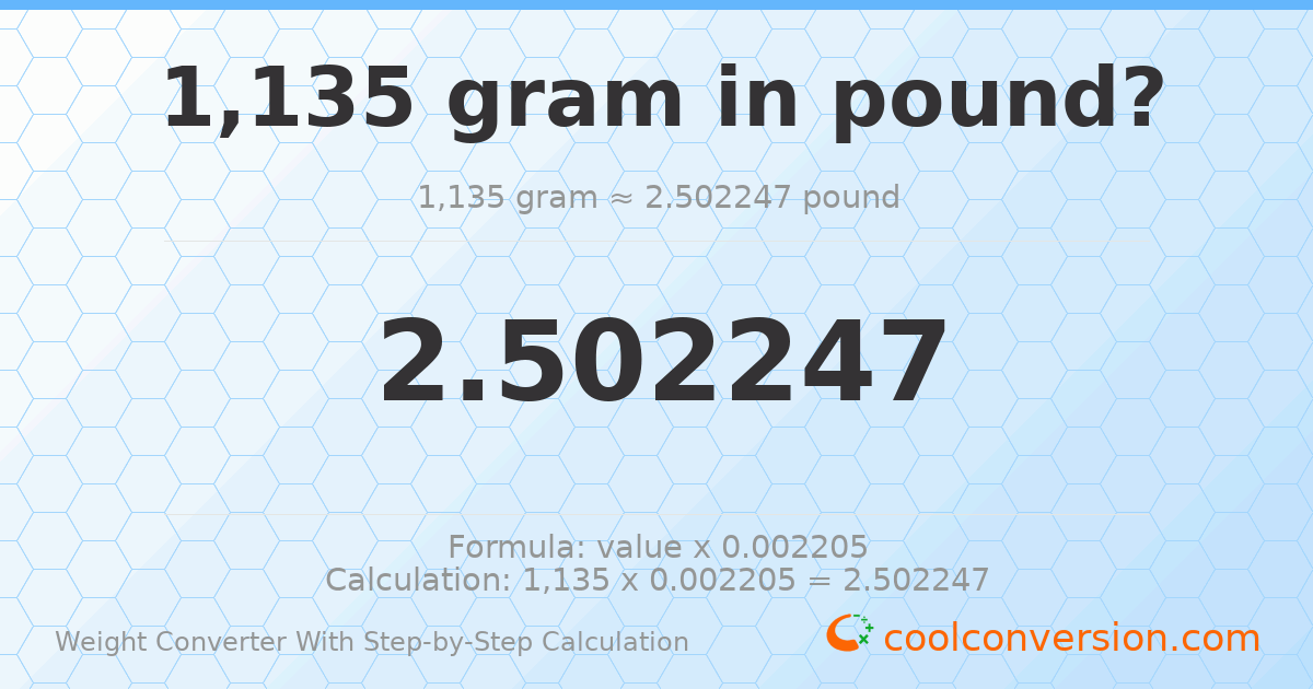 1135 grams = 2.50225 pounds