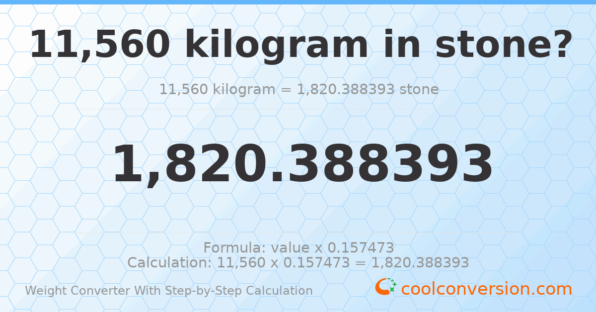 11560 kilograms = 1820.39 stones