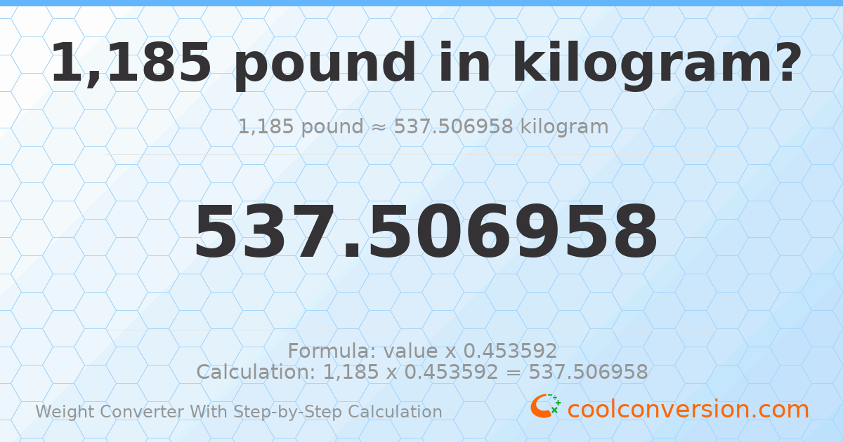 1185 pounds = 537.507 kilograms