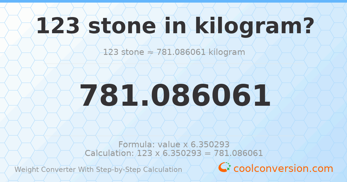 123 stones = 781.086 kilograms