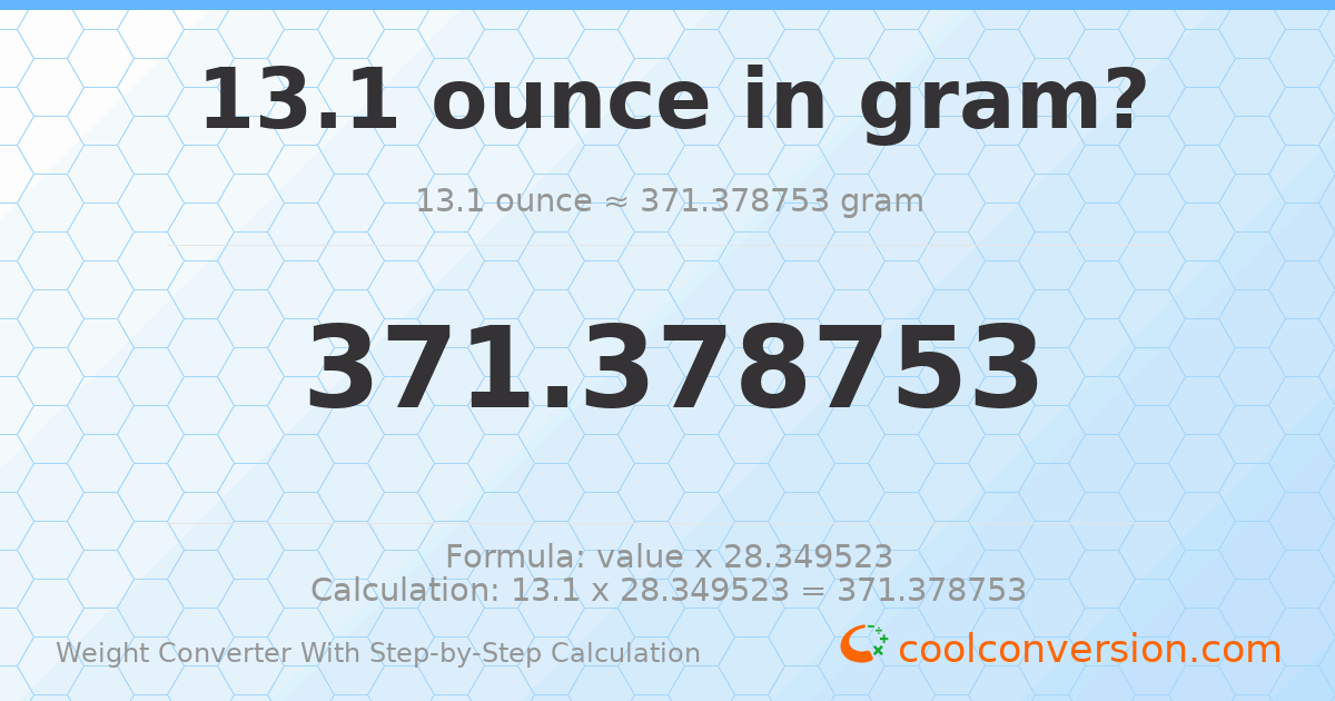 13.1 ounces = 371.379 grams