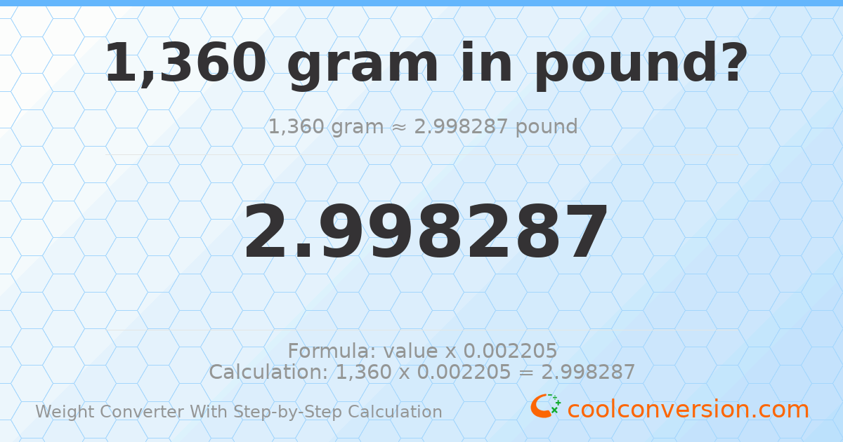 1360 grams = 2.99829 pounds