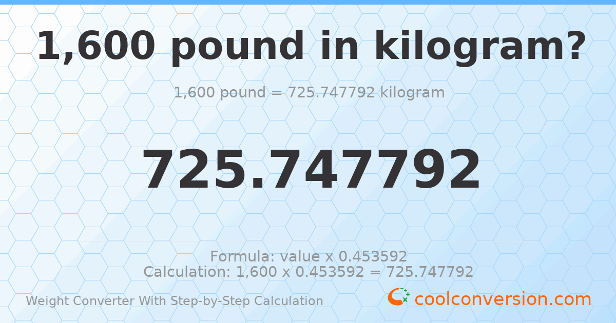 1600 pounds = 725.748 kilograms