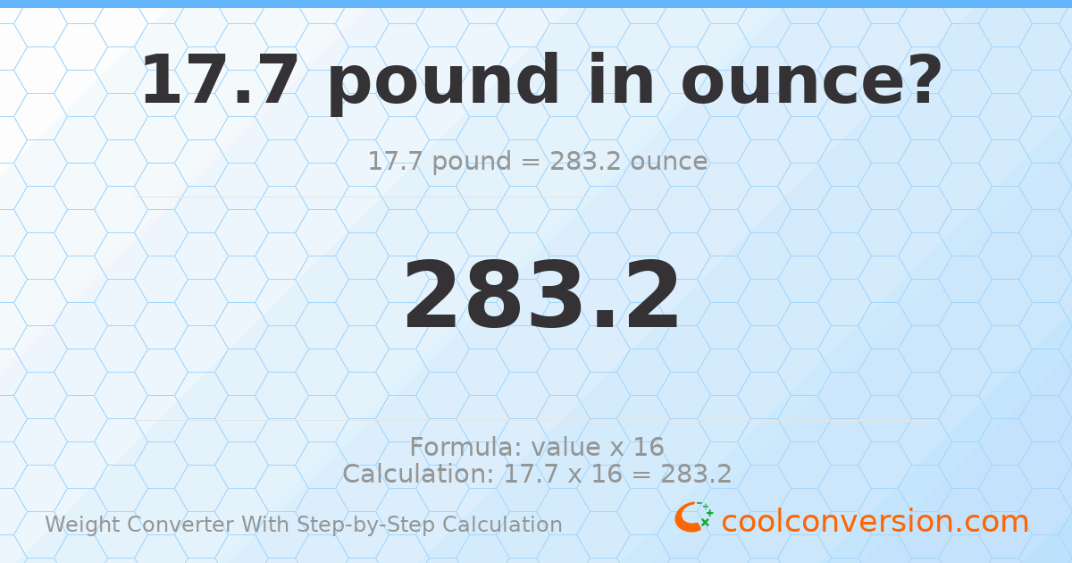 17.7 pounds = 283.2 ounces