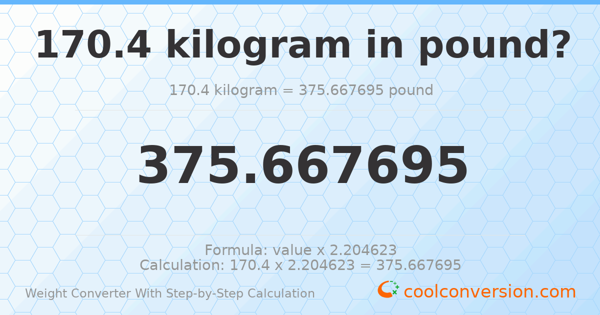 170.4 kilograms = 375.668 pounds