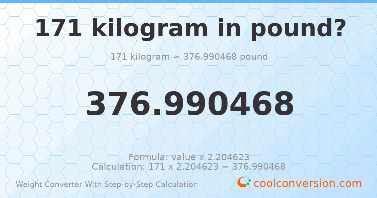 171 kilograms = 376.99 pounds