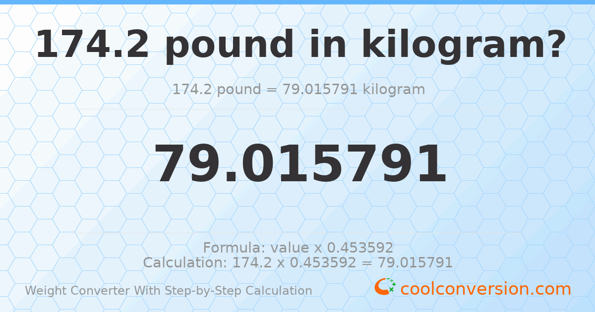 174.2 pounds = 79.0158 kilograms