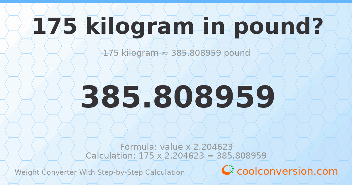 175 kilograms = 385.809 pounds