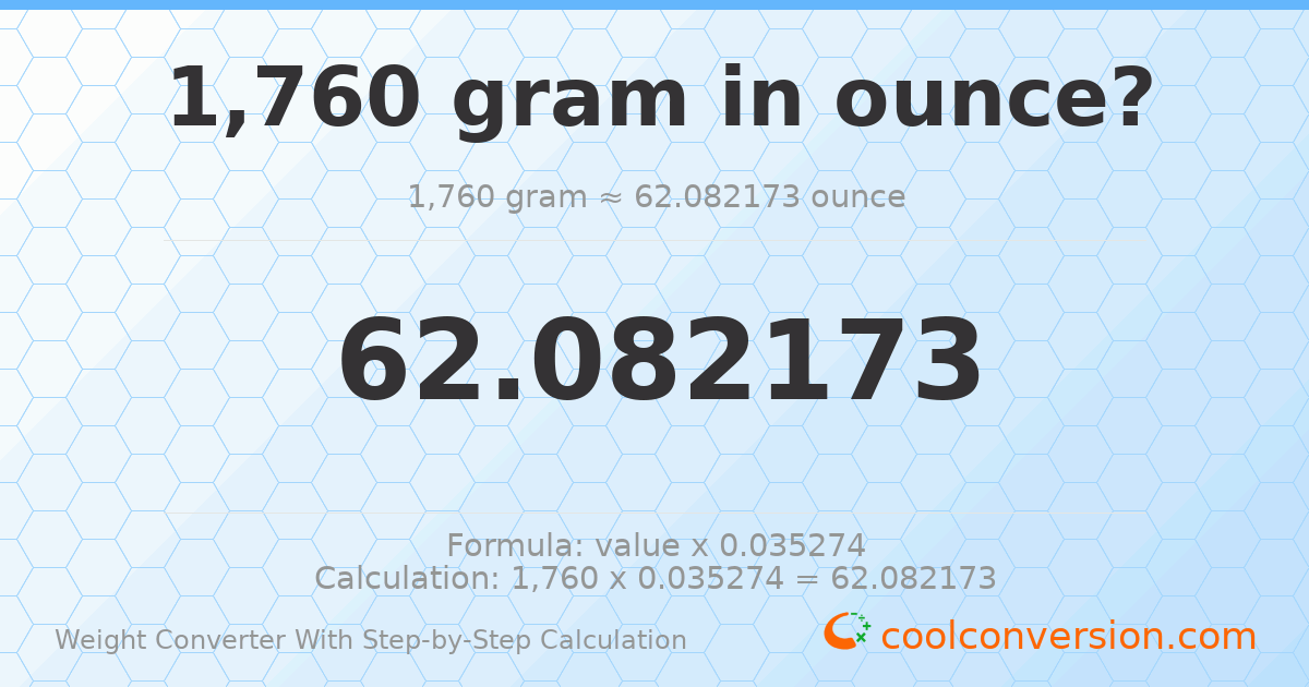 1760 grams = 62.0822 ounces