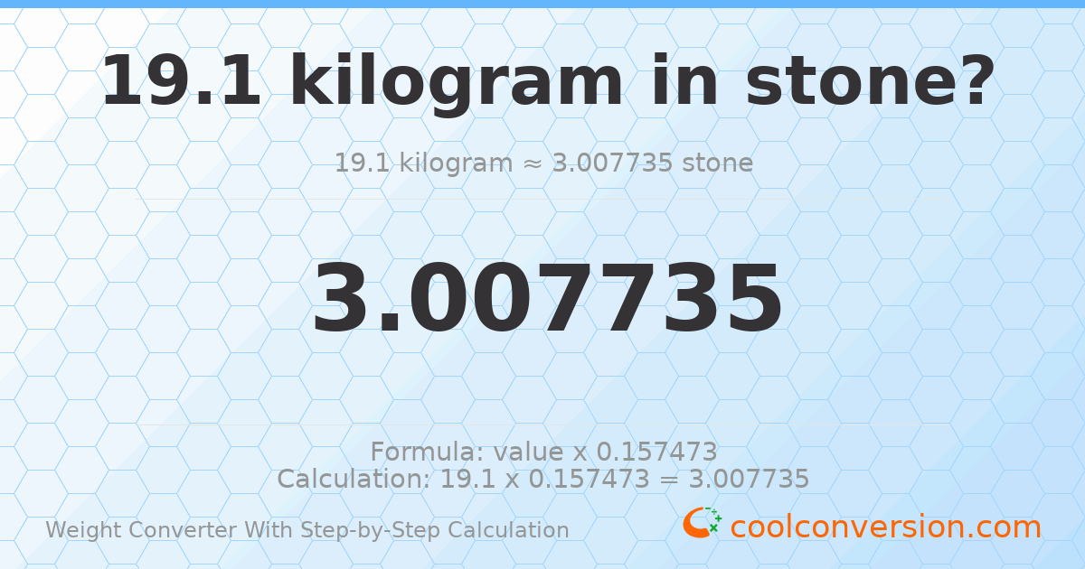 19.1 kilograms = 3.00774 stones