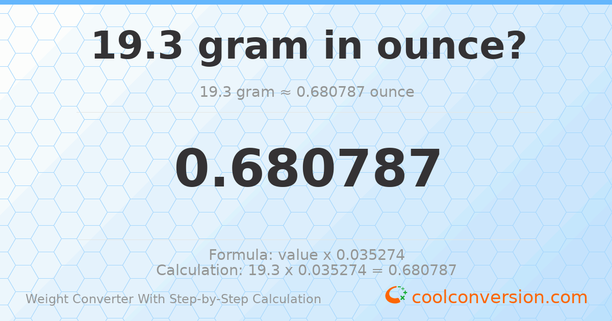 19.3 grams = 0.680787 ounces