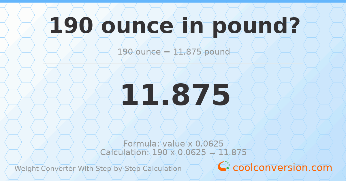 190 ounces = 11.875 pounds