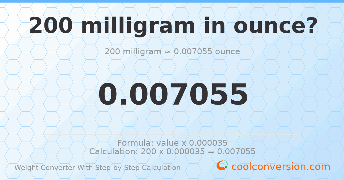 200 milligrams = 0.00705479 ounces