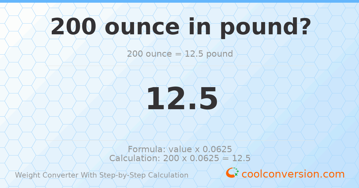 200 ounces = 12.5 pounds