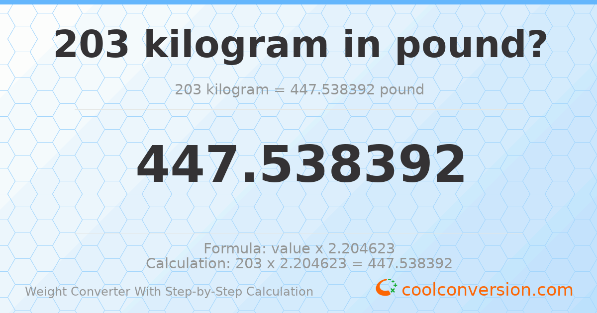 203 kilograms = 447.538 pounds