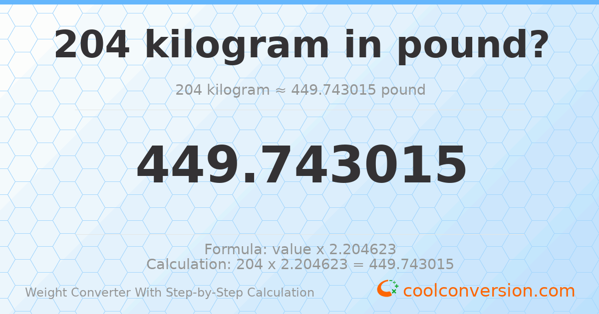 204 kilograms = 449.743 pounds