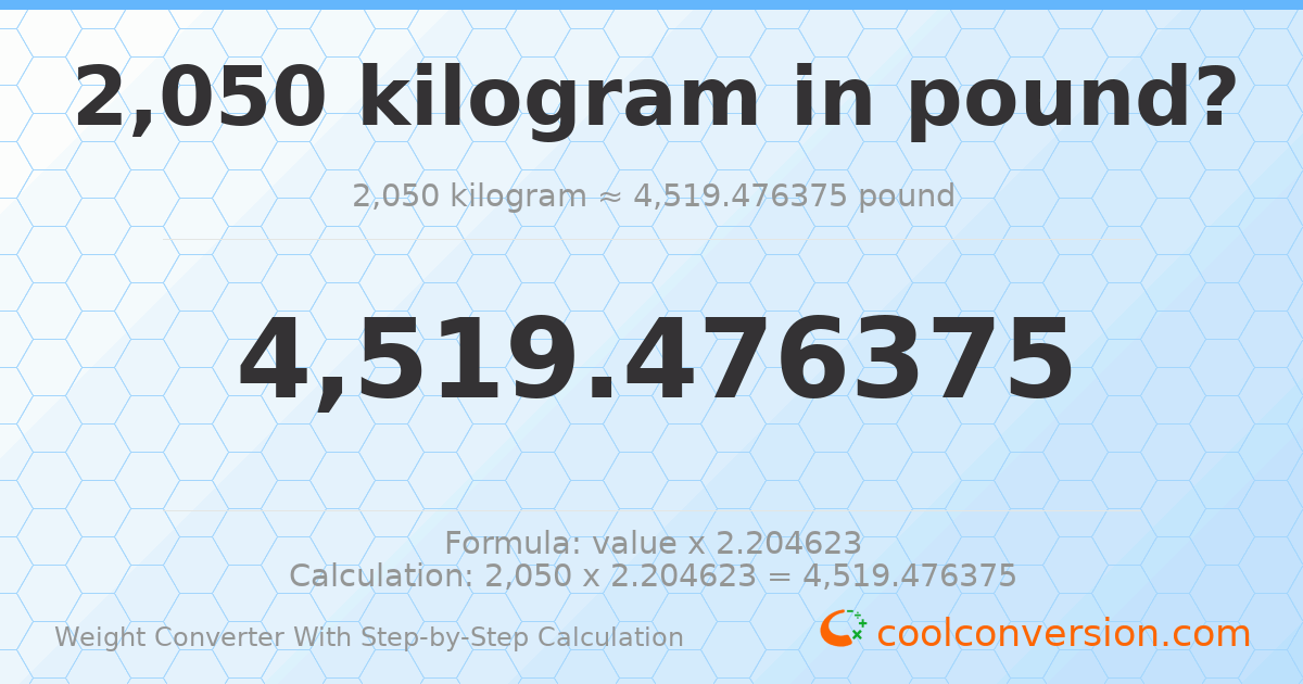 2050 kilograms = 4519.48 pounds