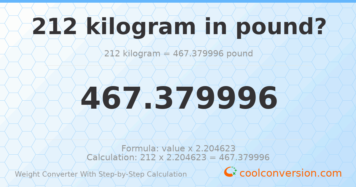 212 kilograms = 467.38 pounds