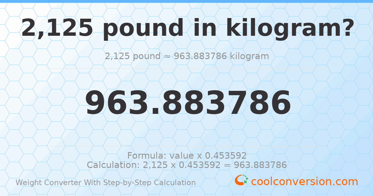2125 pounds = 963.884 kilograms