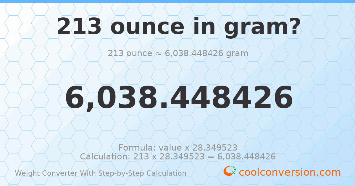 213 ounces = 6038.45 grams