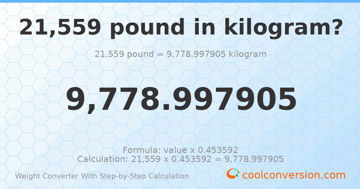 21559 pounds = 9779 kilograms