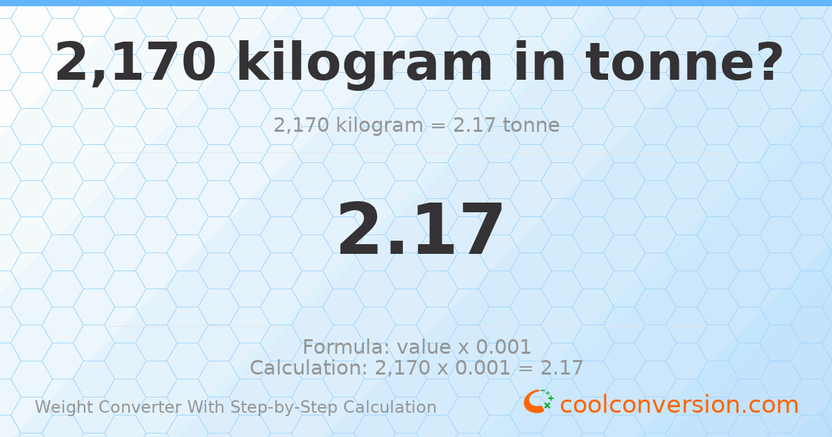2170 kilograms = 2.17 tonnes
