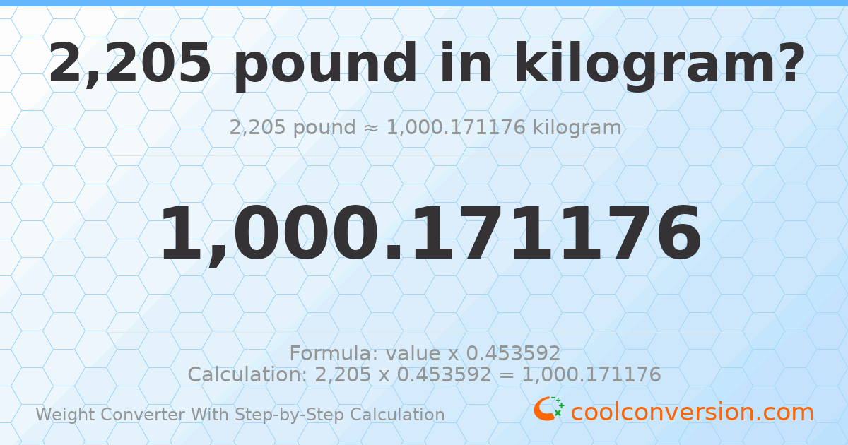 2205 pounds = 1000.17 kilograms