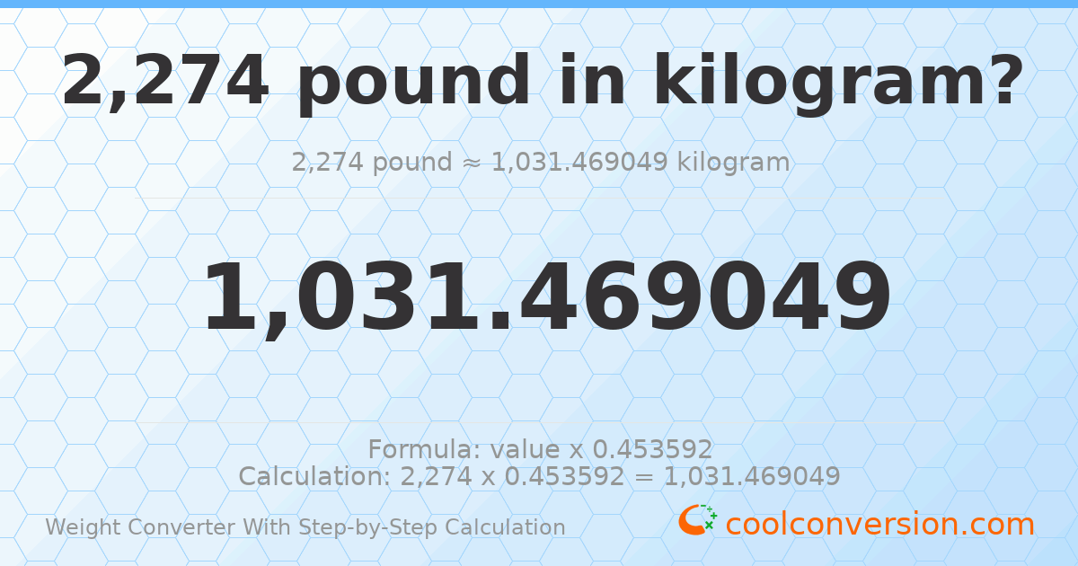 2274 pounds = 1031.47 kilograms