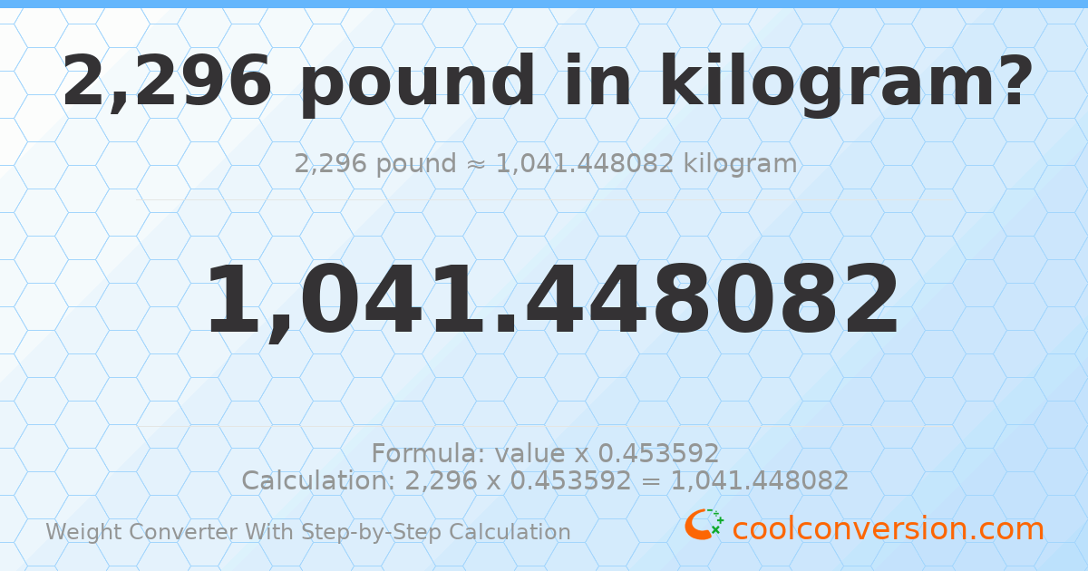2296 pounds = 1041.45 kilograms