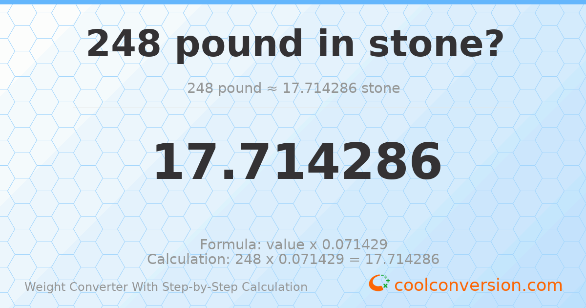 248 pounds = 17.7143 stones