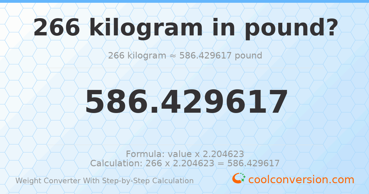266 kilograms = 586.43 pounds