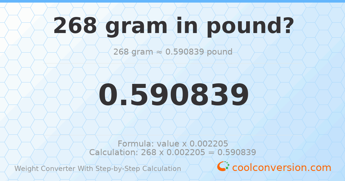 268 grams = 0.590839 pounds