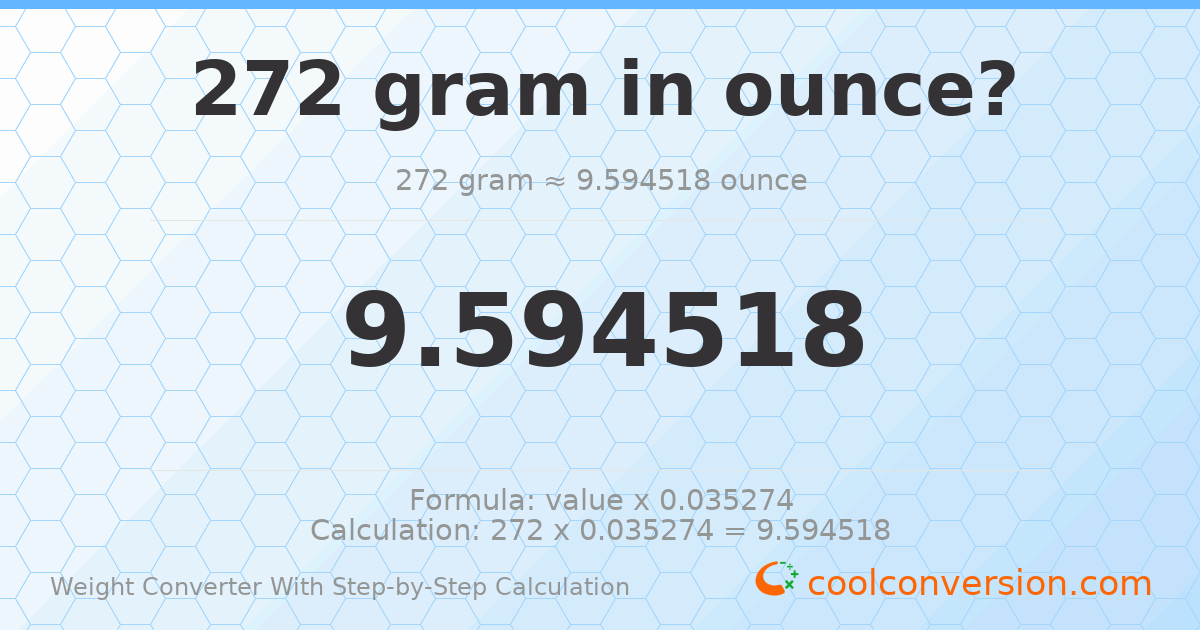 272 grams = 9.59452 ounces