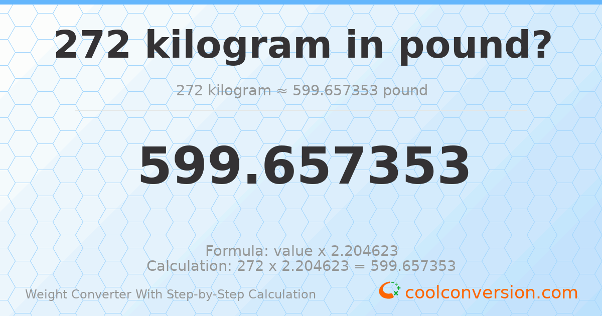 272 kilograms = 599.657 pounds