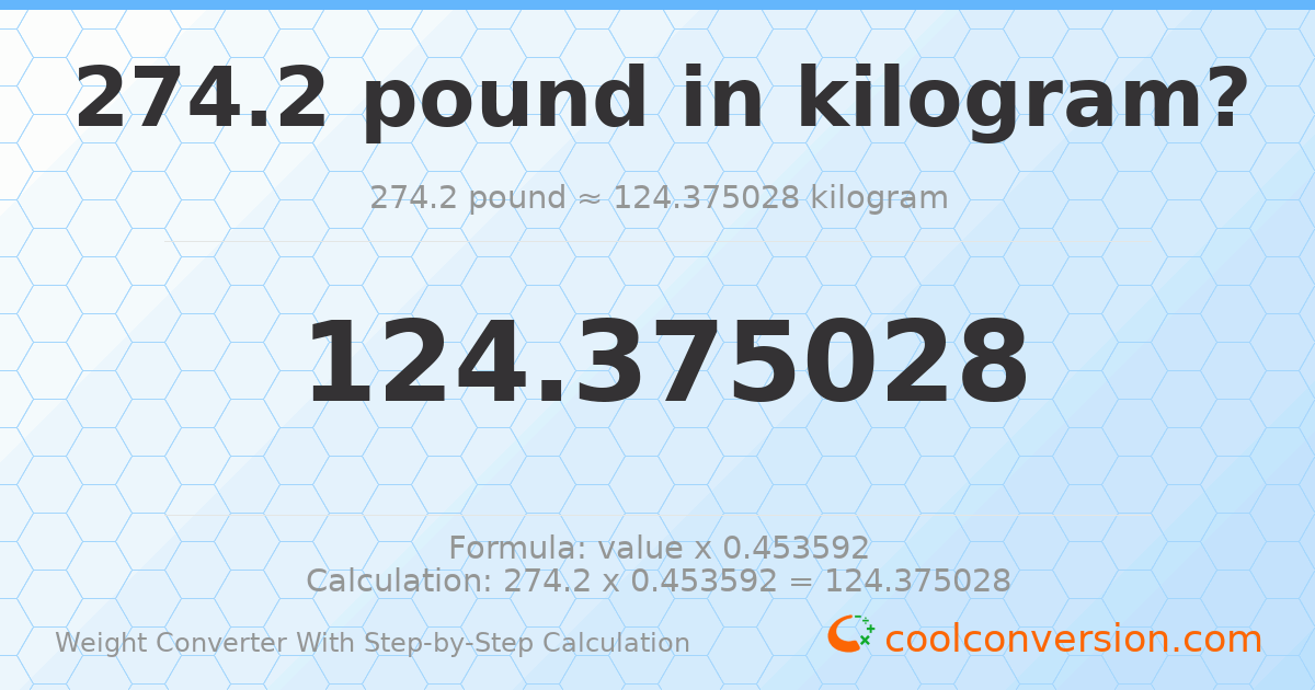 274.2 pounds = 124.375 kilograms