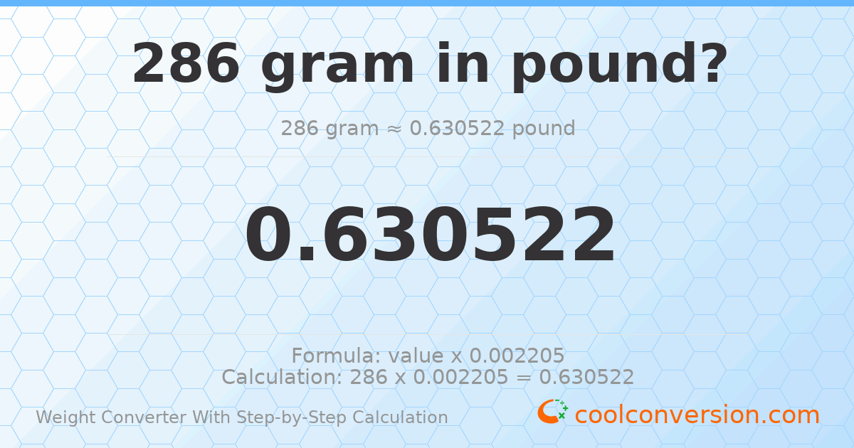 286 grams = 0.630522 pounds