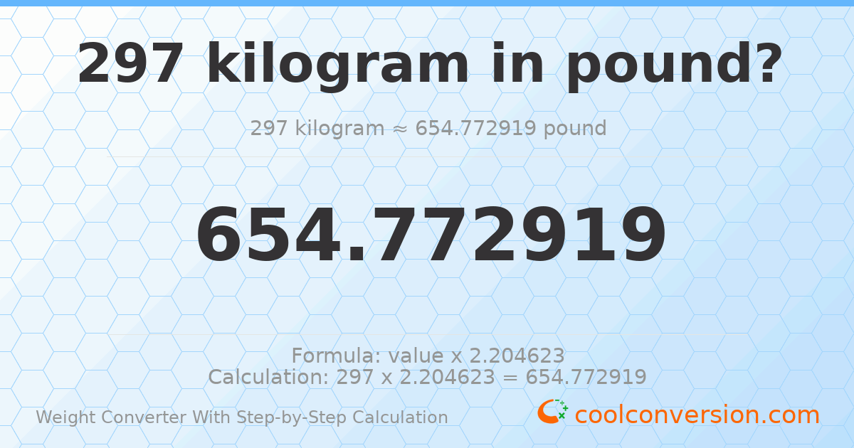 297 kilograms = 654.773 pounds