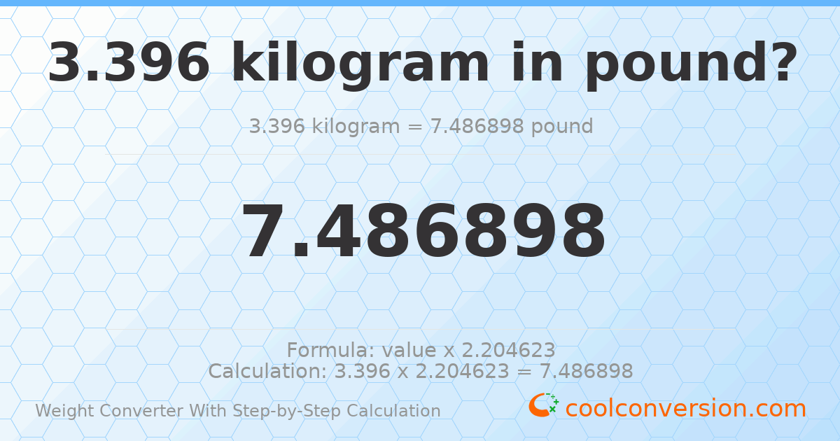 3.396 kilograms = 7.4869 pounds