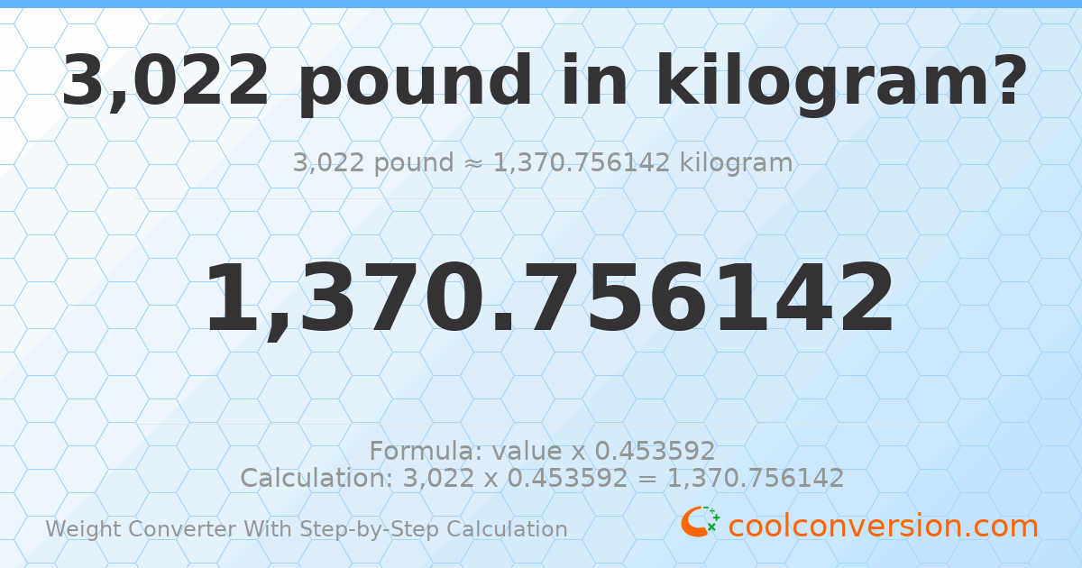 3022 pounds = 1370.76 kilograms