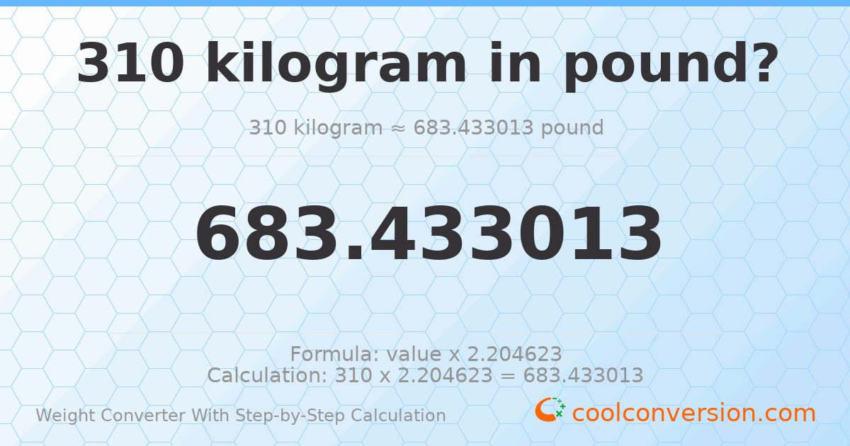 310 kilograms = 683.433 pounds