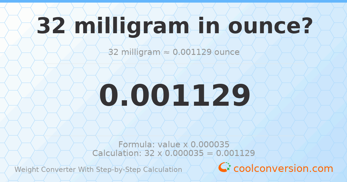 32 milligrams = 0.00112877 ounces